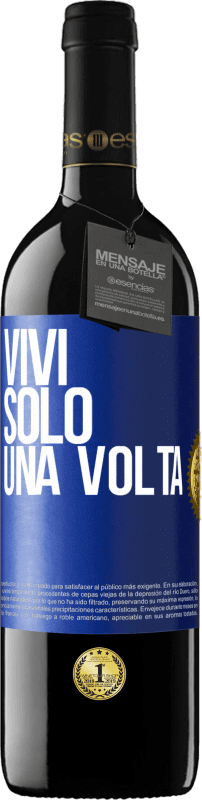 39,95 € Spedizione Gratuita | Vino rosso Edizione RED MBE Riserva Vivi solo una volta Etichetta Blu. Etichetta personalizzabile Riserva 12 Mesi Raccogliere 2015 Tempranillo