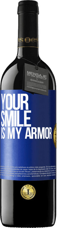 29,95 € Free Shipping | Red Wine RED Edition Crianza 6 Months Your smile is my armor Blue Label. Customizable label Aging in oak barrels 6 Months Harvest 2019 Tempranillo