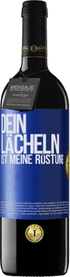 39,95 € Kostenloser Versand | Rotwein RED Ausgabe MBE Reserve Dein Lächeln ist meine Rüstung Blaue Markierung. Anpassbares Etikett Reserve 12 Monate Ernte 2015 Tempranillo