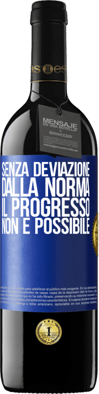 39,95 € Spedizione Gratuita | Vino rosso Edizione RED MBE Riserva Senza deviazione dalla norma, il progresso non è possibile Etichetta Blu. Etichetta personalizzabile Riserva 12 Mesi Raccogliere 2015 Tempranillo