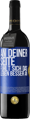 39,95 € Kostenloser Versand | Rotwein RED Ausgabe MBE Reserve An deiner Seite fühlt sich das Leben besser an Blaue Markierung. Anpassbares Etikett Reserve 12 Monate Ernte 2015 Tempranillo