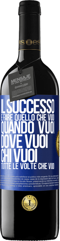 39,95 € Spedizione Gratuita | Vino rosso Edizione RED MBE Riserva Il successo è fare quello che vuoi, quando vuoi, dove vuoi, chi vuoi, tutte le volte che vuoi Etichetta Blu. Etichetta personalizzabile Riserva 12 Mesi Raccogliere 2015 Tempranillo