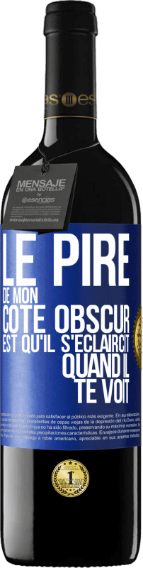 39,95 € Envoi gratuit | Vin rouge Édition RED MBE Réserve Le pire de mon côté obscur est qu'il s'éclaircit quand il te voit Étiquette Bleue. Étiquette personnalisable Réserve 12 Mois Récolte 2015 Tempranillo