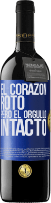 39,95 € Envío gratis | Vino Tinto Edición RED MBE Reserva El corazón, roto. Pero el orgullo intacto Etiqueta Azul. Etiqueta personalizable Reserva 12 Meses Cosecha 2015 Tempranillo