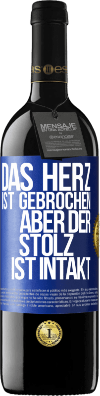 39,95 € Kostenloser Versand | Rotwein RED Ausgabe MBE Reserve Das Herz ist gebrochen. Aber der Stolz ist intakt Blaue Markierung. Anpassbares Etikett Reserve 12 Monate Ernte 2015 Tempranillo