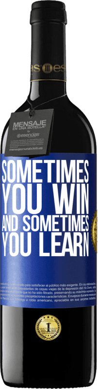39,95 € 送料無料 | 赤ワイン REDエディション MBE 予約する 時々あなたは勝ちます、そして時々あなたは学びます 青いタグ. カスタマイズ可能なラベル 予約する 12 月 収穫 2016 Tempranillo