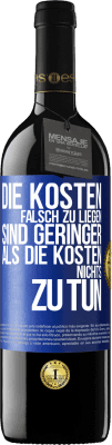 39,95 € Kostenloser Versand | Rotwein RED Ausgabe MBE Reserve Die Kosten, falsch zu liegen sind geringer als die Kosten, nichts zu tun Blaue Markierung. Anpassbares Etikett Reserve 12 Monate Ernte 2014 Tempranillo