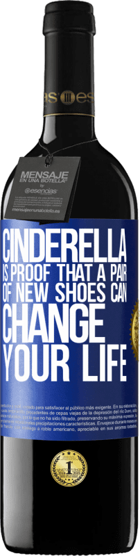 39,95 € Free Shipping | Red Wine RED Edition MBE Reserve Cinderella is proof that a pair of new shoes can change your life Blue Label. Customizable label Reserve 12 Months Harvest 2015 Tempranillo