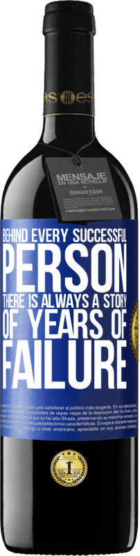 39,95 € Free Shipping | Red Wine RED Edition MBE Reserve Behind every successful person, there is always a story of years of failure Blue Label. Customizable label Reserve 12 Months Harvest 2015 Tempranillo