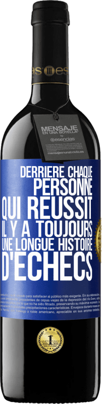 39,95 € Envoi gratuit | Vin rouge Édition RED MBE Réserve Derrière chaque personne qui réussit, il y a toujours une longue histoire d'échecs Étiquette Bleue. Étiquette personnalisable Réserve 12 Mois Récolte 2015 Tempranillo