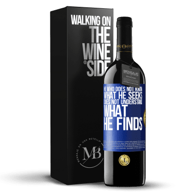 «He who does not know what he seeks, does not understand what he finds» RED Edition MBE Reserve