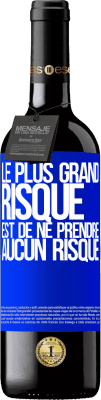 39,95 € Envoi gratuit | Vin rouge Édition RED MBE Réserve Le plus grand risque est de ne prendre aucun risque Étiquette Bleue. Étiquette personnalisable Réserve 12 Mois Récolte 2016 Tempranillo