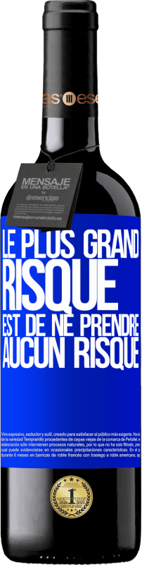 39,95 € Envoi gratuit | Vin rouge Édition RED MBE Réserve Le plus grand risque est de ne prendre aucun risque Étiquette Bleue. Étiquette personnalisable Réserve 12 Mois Récolte 2015 Tempranillo