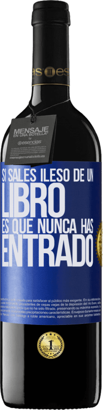 39,95 € Envío gratis | Vino Tinto Edición RED MBE Reserva Si sales ileso de un libro es que nunca has entrado Etiqueta Azul. Etiqueta personalizable Reserva 12 Meses Cosecha 2015 Tempranillo