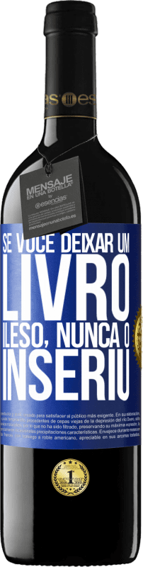 39,95 € Envio grátis | Vinho tinto Edição RED MBE Reserva Se você deixar um livro ileso, nunca o inseriu Etiqueta Azul. Etiqueta personalizável Reserva 12 Meses Colheita 2015 Tempranillo