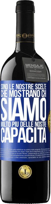 39,95 € Spedizione Gratuita | Vino rosso Edizione RED MBE Riserva Sono le nostre scelte che mostrano chi siamo, molto più delle nostre capacità Etichetta Blu. Etichetta personalizzabile Riserva 12 Mesi Raccogliere 2016 Tempranillo