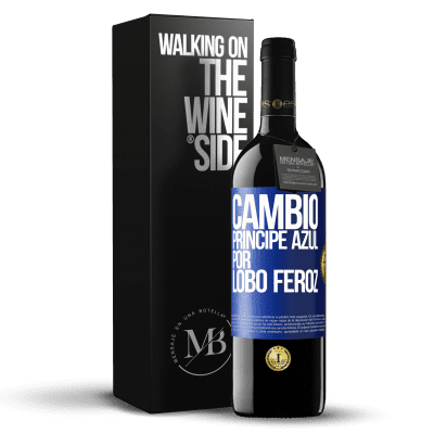 «Cambio príncipe azul por lobo feroz» Edición RED MBE Reserva