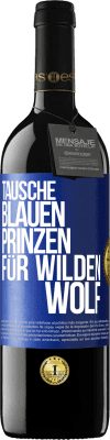 39,95 € Kostenloser Versand | Rotwein RED Ausgabe MBE Reserve Tausche blauen Prinzen für wilden Wolf Blaue Markierung. Anpassbares Etikett Reserve 12 Monate Ernte 2015 Tempranillo