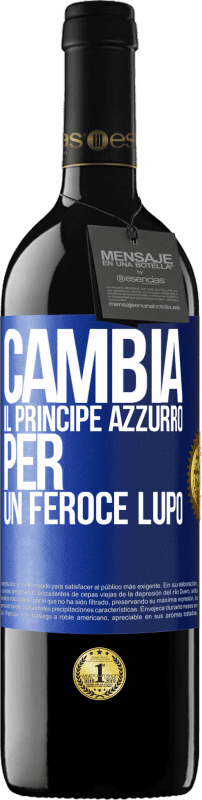 39,95 € Spedizione Gratuita | Vino rosso Edizione RED MBE Riserva Cambia il principe azzurro per un feroce lupo Etichetta Blu. Etichetta personalizzabile Riserva 12 Mesi Raccogliere 2015 Tempranillo