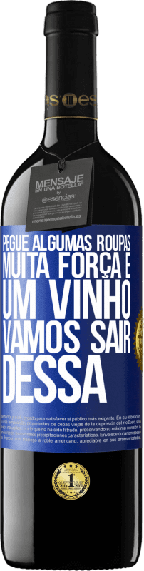 39,95 € Envio grátis | Vinho tinto Edição RED MBE Reserva Pegue algumas roupas, muita força e um vinho. Vamos sair dessa Etiqueta Azul. Etiqueta personalizável Reserva 12 Meses Colheita 2016 Tempranillo