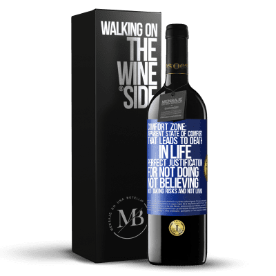 «Comfort zone: Apparent state of comfort that leads to death in life. Perfect justification for not doing, not believing, not» RED Edition MBE Reserve