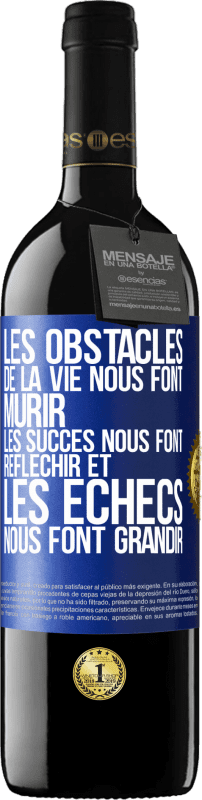 39,95 € Envoi gratuit | Vin rouge Édition RED MBE Réserve Les obstacles de la vie nous font mûrir, les succès nous font réfléchir et les échecs nous font grandir Étiquette Bleue. Étiquette personnalisable Réserve 12 Mois Récolte 2015 Tempranillo