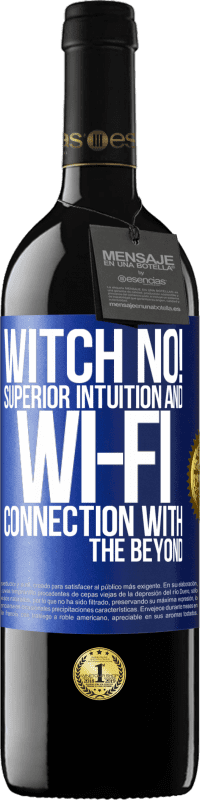39,95 € Free Shipping | Red Wine RED Edition MBE Reserve witch no! Superior intuition and Wi-Fi connection with the beyond Blue Label. Customizable label Reserve 12 Months Harvest 2014 Tempranillo