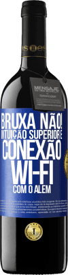 39,95 € Envio grátis | Vinho tinto Edição RED MBE Reserva bruxa não! Intuição superior e conexão Wi-Fi com o além Etiqueta Azul. Etiqueta personalizável Reserva 12 Meses Colheita 2015 Tempranillo