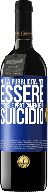 39,95 € Spedizione Gratuita | Vino rosso Edizione RED MBE Riserva Nella pubblicità, non essere diversi è praticamente un suicidio Etichetta Blu. Etichetta personalizzabile Riserva 12 Mesi Raccogliere 2015 Tempranillo