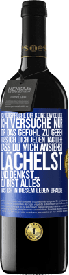 39,95 € Kostenloser Versand | Rotwein RED Ausgabe MBE Reserve Ich verspreche dir keine ewige Liebe, ich versuche nur, dir das Gefühl zu geben, dass ich dich jeden Tag liebe, dass du mich ans Blaue Markierung. Anpassbares Etikett Reserve 12 Monate Ernte 2015 Tempranillo