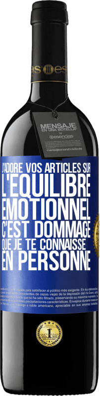 39,95 € Envoi gratuit | Vin rouge Édition RED MBE Réserve J'adore vos articles sur l'équilibre émotionnel. C'est dommage que je te connaisse en personne Étiquette Bleue. Étiquette personnalisable Réserve 12 Mois Récolte 2015 Tempranillo