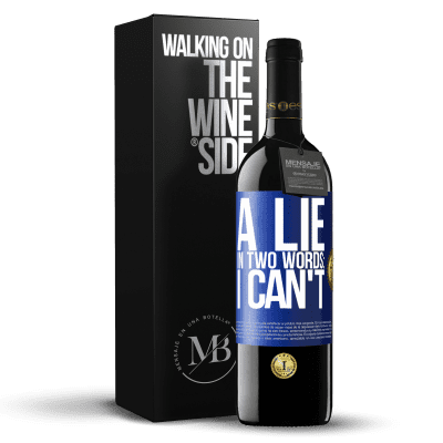 «A lie in two words: I can't» RED Edition MBE Reserve