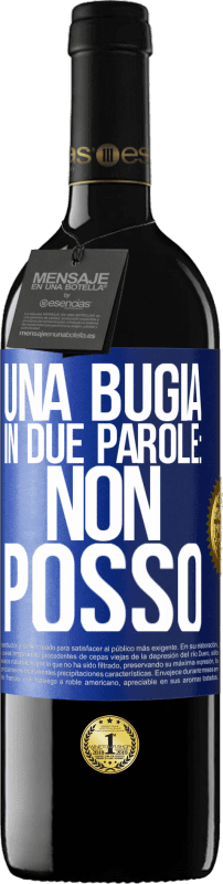 39,95 € Spedizione Gratuita | Vino rosso Edizione RED MBE Riserva Una bugia in due parole: non posso Etichetta Blu. Etichetta personalizzabile Riserva 12 Mesi Raccogliere 2015 Tempranillo