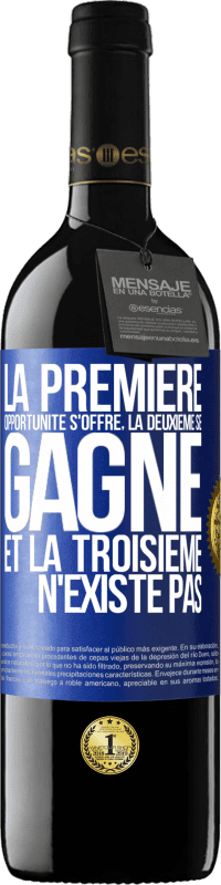 39,95 € Envoi gratuit | Vin rouge Édition RED MBE Réserve La première opportunité s'offre, la deuxième se gagne et la troisième n'existe pas Étiquette Bleue. Étiquette personnalisable Réserve 12 Mois Récolte 2015 Tempranillo