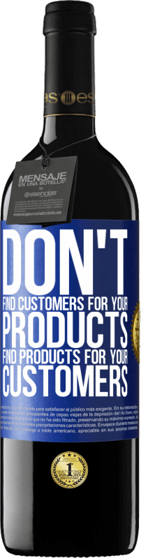 39,95 € Free Shipping | Red Wine RED Edition MBE Reserve Don't find customers for your products, find products for your customers Blue Label. Customizable label Reserve 12 Months Harvest 2016 Tempranillo