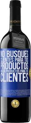 39,95 € Envío gratis | Vino Tinto Edición RED MBE Reserva No busques clientes para tus productos, busca productos para tus clientes Etiqueta Azul. Etiqueta personalizable Reserva 12 Meses Cosecha 2014 Tempranillo