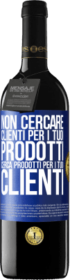 39,95 € Spedizione Gratuita | Vino rosso Edizione RED MBE Riserva Non cercare clienti per i tuoi prodotti, cerca prodotti per i tuoi clienti Etichetta Blu. Etichetta personalizzabile Riserva 12 Mesi Raccogliere 2016 Tempranillo