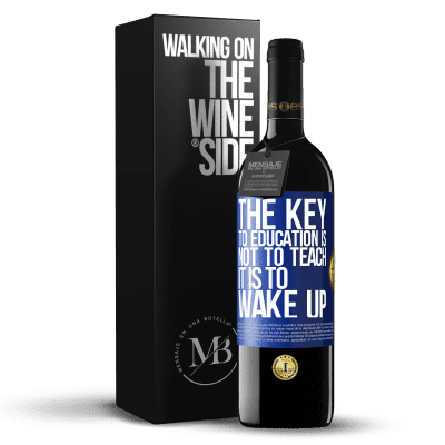 «The key to education is not to teach, it is to wake up» RED Edition MBE Reserve