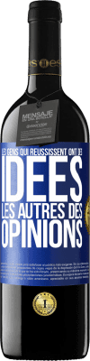 39,95 € Envoi gratuit | Vin rouge Édition RED MBE Réserve Les gens qui réussissent ont des idées. Les autres des opinions Étiquette Bleue. Étiquette personnalisable Réserve 12 Mois Récolte 2014 Tempranillo