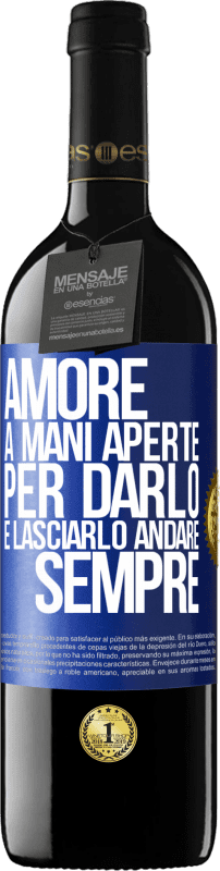 39,95 € Spedizione Gratuita | Vino rosso Edizione RED MBE Riserva Amore, a mani aperte. Per darlo e lasciarlo andare. sempre Etichetta Blu. Etichetta personalizzabile Riserva 12 Mesi Raccogliere 2015 Tempranillo