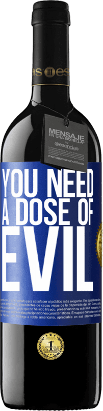 39,95 € Free Shipping | Red Wine RED Edition MBE Reserve You need a dose of evil Blue Label. Customizable label Reserve 12 Months Harvest 2014 Tempranillo