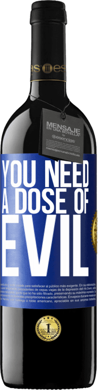 39,95 € Free Shipping | Red Wine RED Edition MBE Reserve You need a dose of evil Blue Label. Customizable label Reserve 12 Months Harvest 2015 Tempranillo