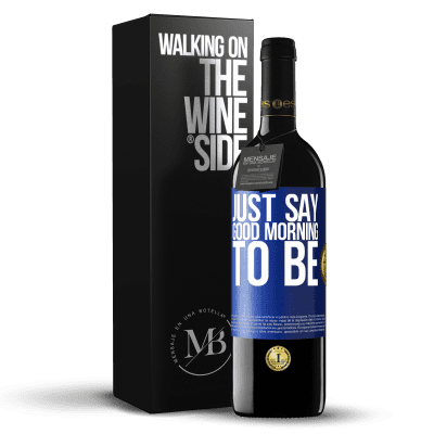 «Just say Good morning to be» RED Edition MBE Reserve