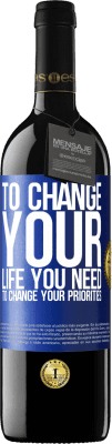 39,95 € Free Shipping | Red Wine RED Edition MBE Reserve To change your life you need to change your priorities Blue Label. Customizable label Reserve 12 Months Harvest 2015 Tempranillo