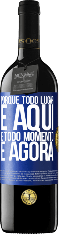 39,95 € Envio grátis | Vinho tinto Edição RED MBE Reserva Porque todo lugar é aqui e todo momento é agora Etiqueta Azul. Etiqueta personalizável Reserva 12 Meses Colheita 2015 Tempranillo