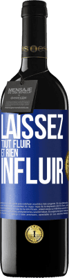 39,95 € Envoi gratuit | Vin rouge Édition RED MBE Réserve Laissez tout fluir et rien influir Étiquette Bleue. Étiquette personnalisable Réserve 12 Mois Récolte 2014 Tempranillo