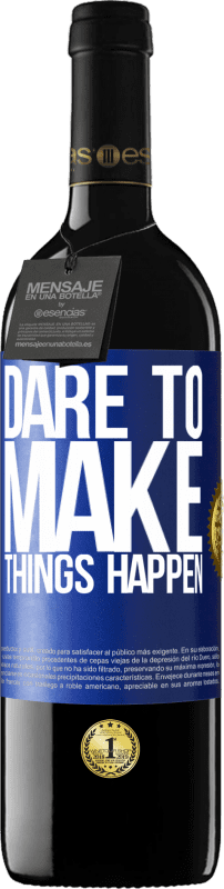 39,95 € Free Shipping | Red Wine RED Edition MBE Reserve Dare to make things happen Blue Label. Customizable label Reserve 12 Months Harvest 2014 Tempranillo