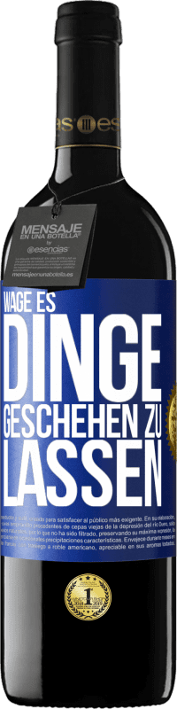 39,95 € Kostenloser Versand | Rotwein RED Ausgabe MBE Reserve Wage es, Dinge geschehen zu lassen Blaue Markierung. Anpassbares Etikett Reserve 12 Monate Ernte 2015 Tempranillo