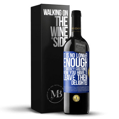 «It is no longer enough to satisfy customers. Now you have to leave them delighted» RED Edition MBE Reserve