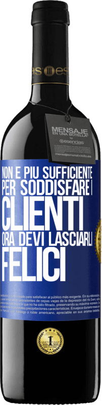 39,95 € Spedizione Gratuita | Vino rosso Edizione RED MBE Riserva Non è più sufficiente per soddisfare i clienti. Ora devi lasciarli felici Etichetta Blu. Etichetta personalizzabile Riserva 12 Mesi Raccogliere 2015 Tempranillo